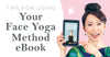 Tips For Using Your Face Yoga Method eBook